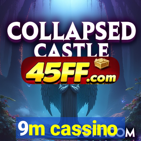 9m cassino